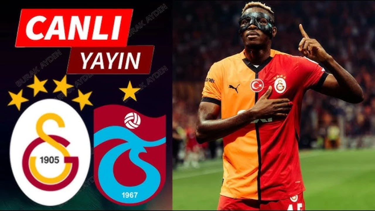 Galatasaray Trabzonspor Canlı İzle | Galatasaray Trabzonspor Maçı Canlı Yayın