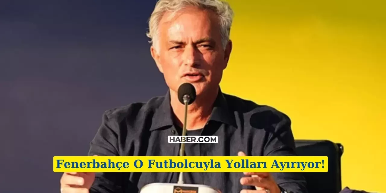 Fenerbahçe, Yıldız Oyuncuyla Yollarını Ayırma Kararı Aldı