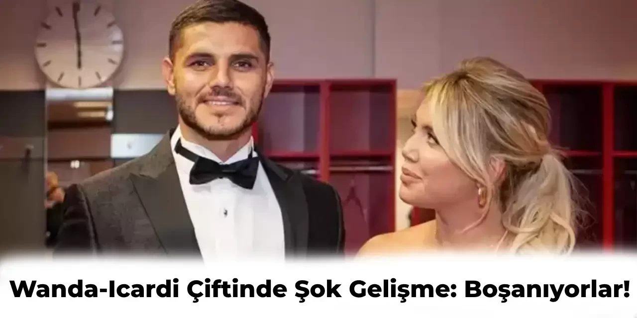 Wanda Nara’dan Şaşırtan Hamle: Mauro Icardi’yi Takipten Çıkardı! Boşanıyorlar mı?