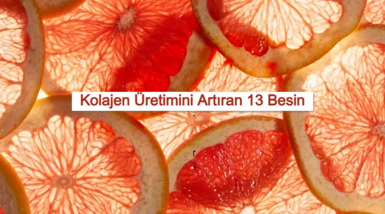 Kolajen Üretimini Artıran 13 Besin