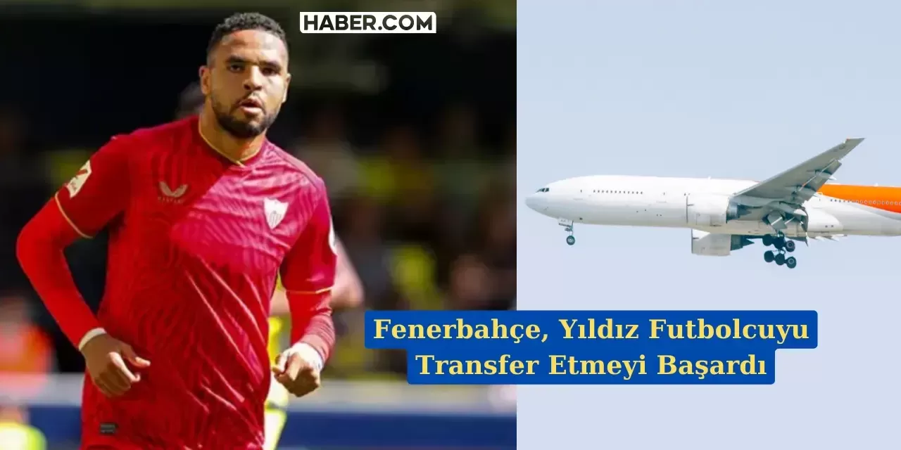 Youssef En-Nesyri Fenerbahçe'ye Katılmak İçin İstanbul Yolunda!