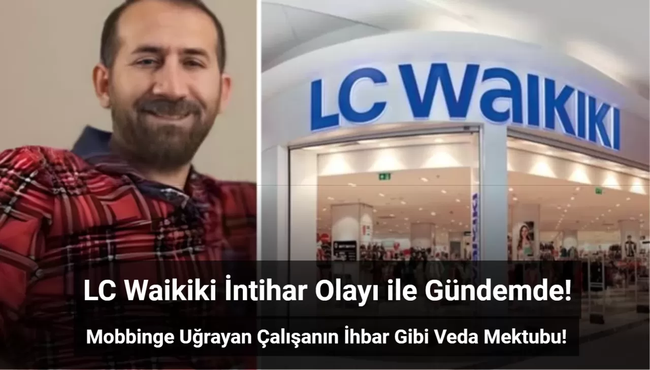 LC Waikiki Çalışanı Ardında İhbar Niteliğinde Bir Not Bırakarak İntihar Etti!