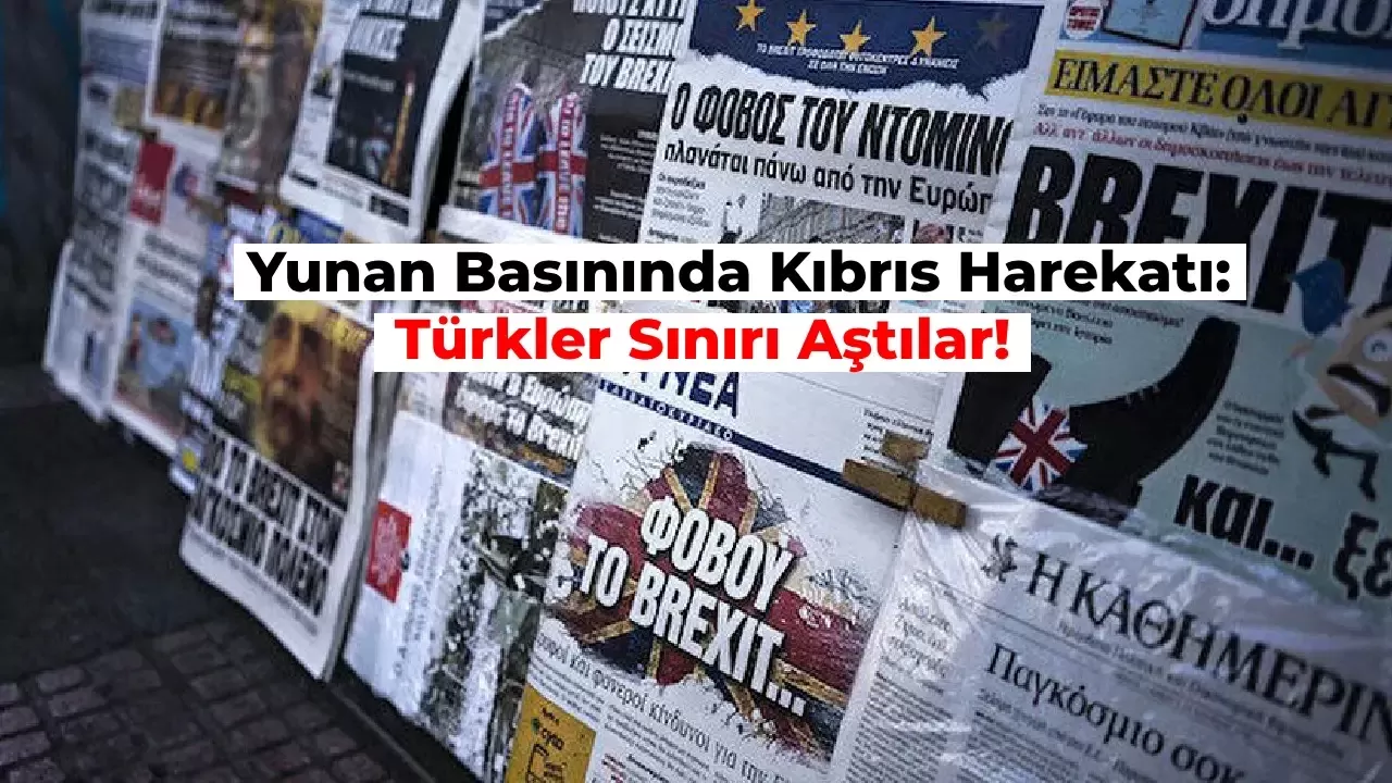 Yunan Basınında Kıbrıs Harekatı Başlıkları: Türkler Bu Sefer Sınırı Aştı!