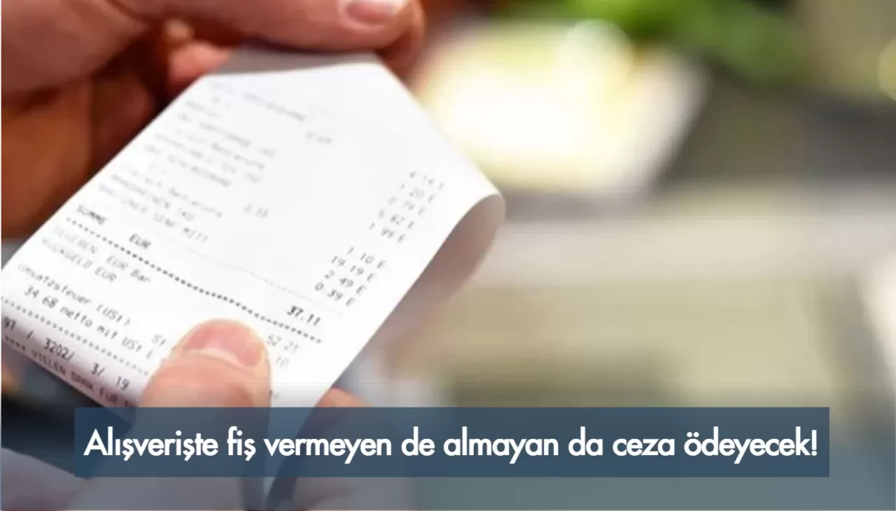 Alışverişte Fiş Almayanlara ve Vermeyenlere Ceza Kesilecek