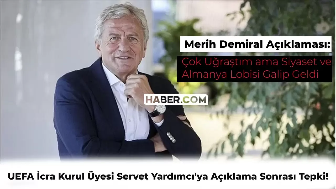 UEFA İcra Kurul Üyesi Servet Yardımcı: Çok Uğraştım ama Siyaset ve Almanya Lobisi Galip Geldi!