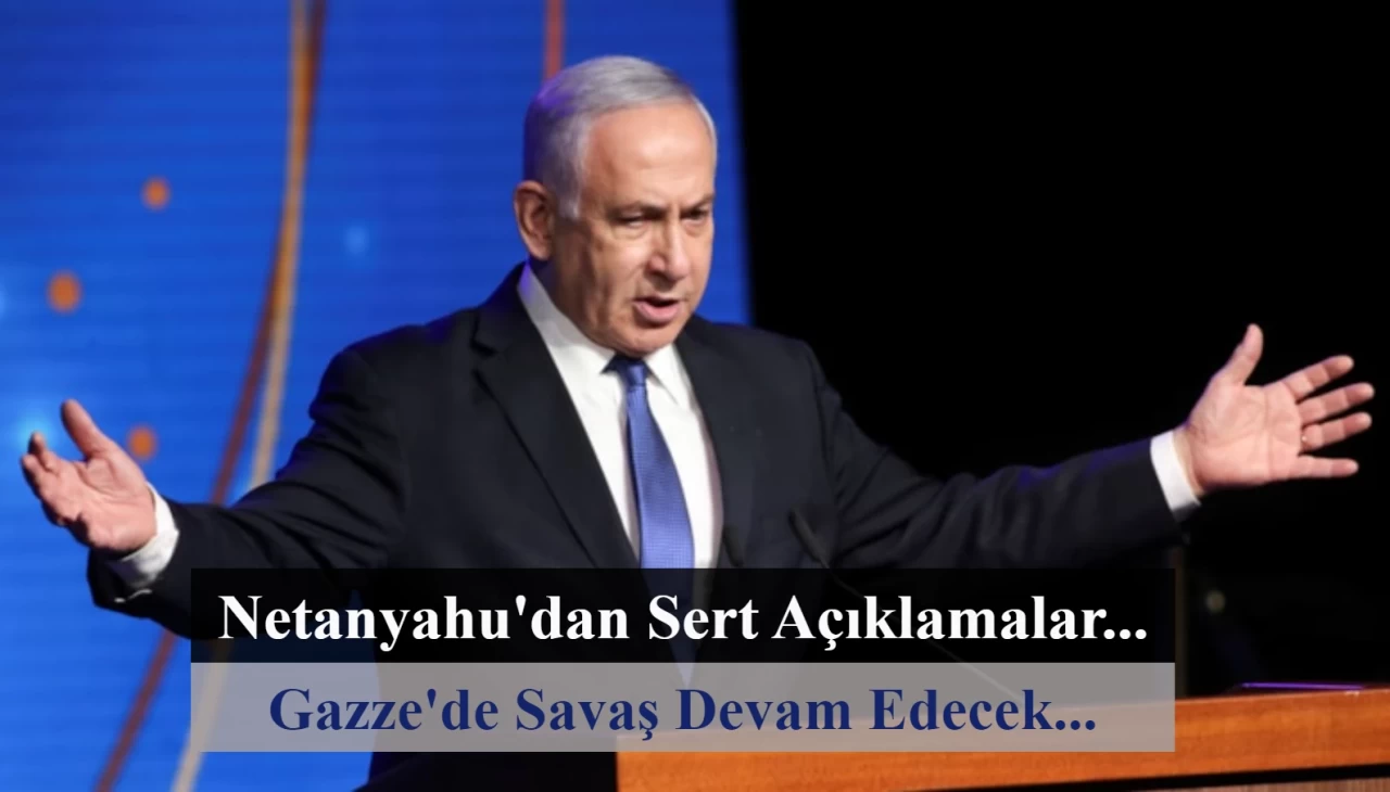 Netanyahu TIME Dergisi'ne Konuştu: Gazze’de Savaş Devam Edecek