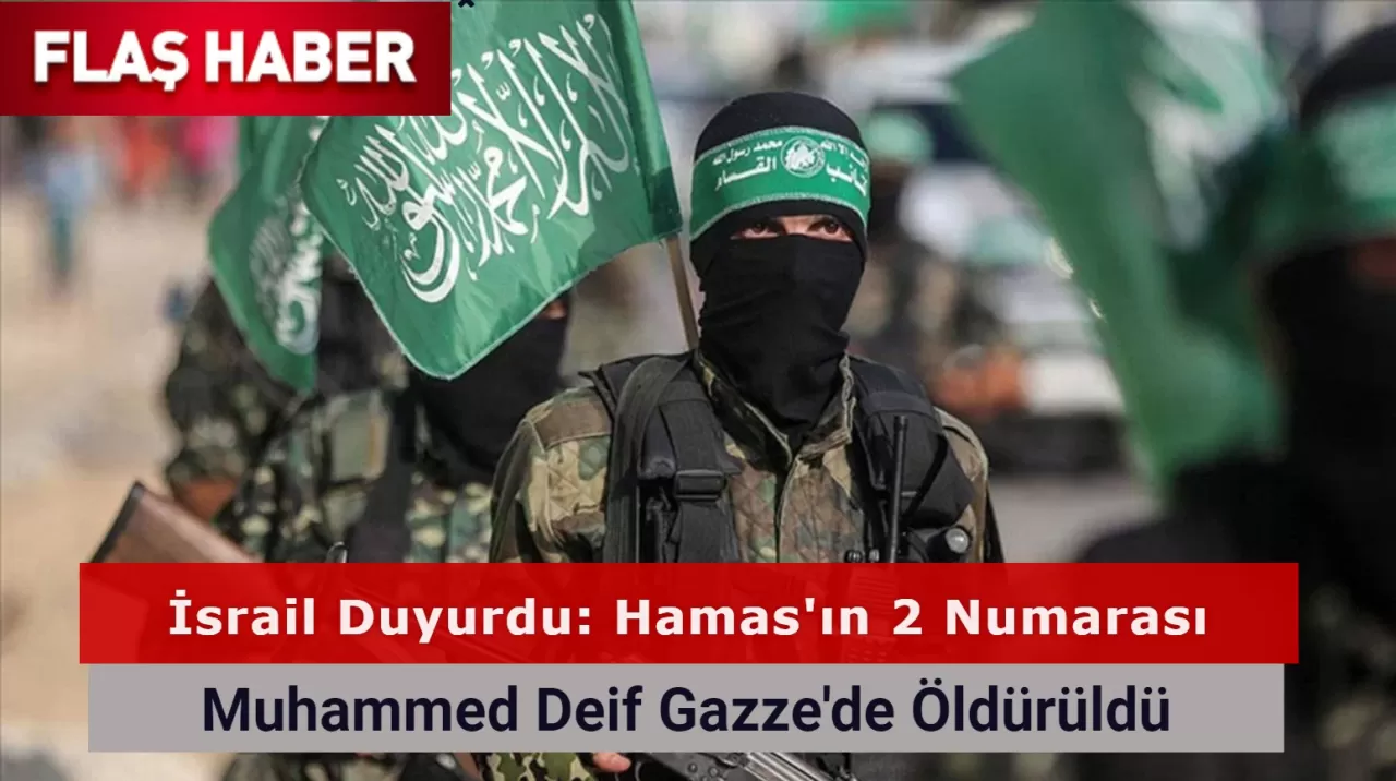 Hamas'ın 2 Numarası Muhammed Deif Gazze'de Öldürüldü!