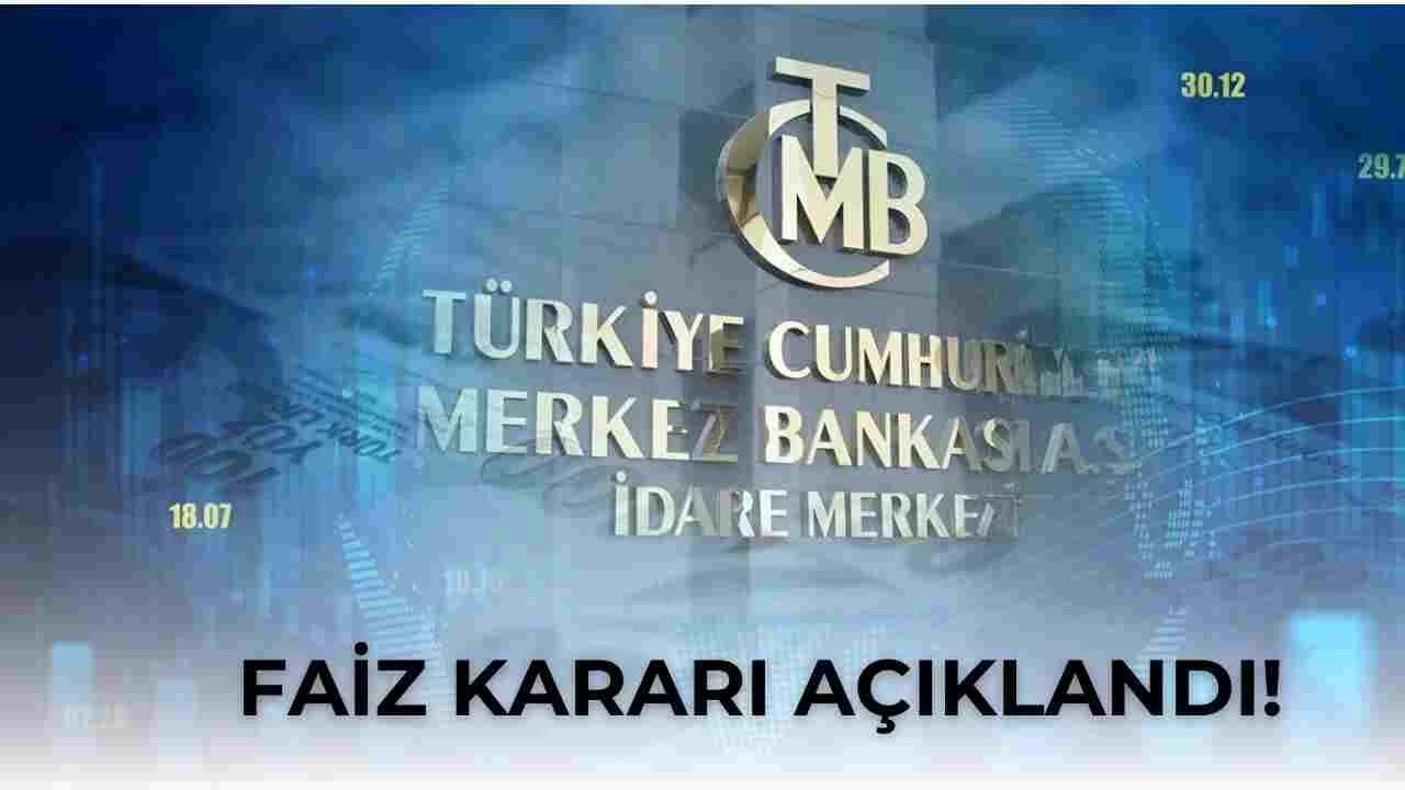 SON DAKİKA! Merkez Bankası Faiz Kararı Belli Oldu!