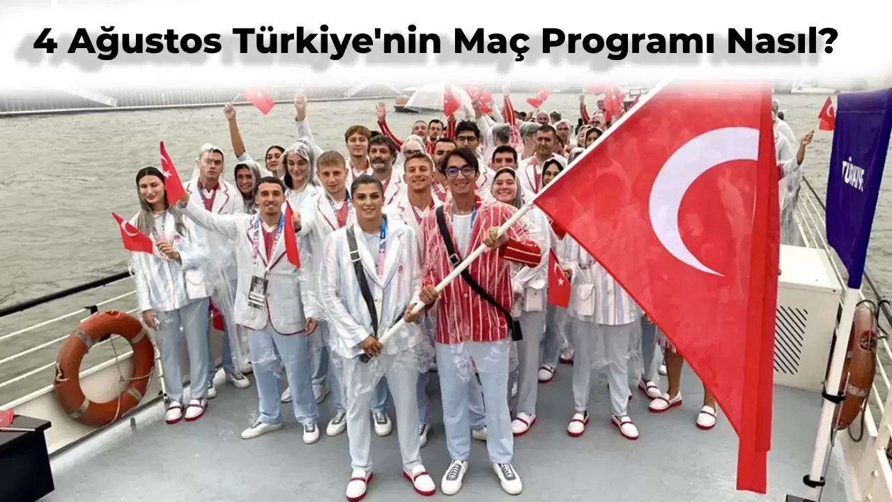 2024 Paris Olimpiyatları Programı: 4 Ağustos Türkiye’nin Maç Takvimi