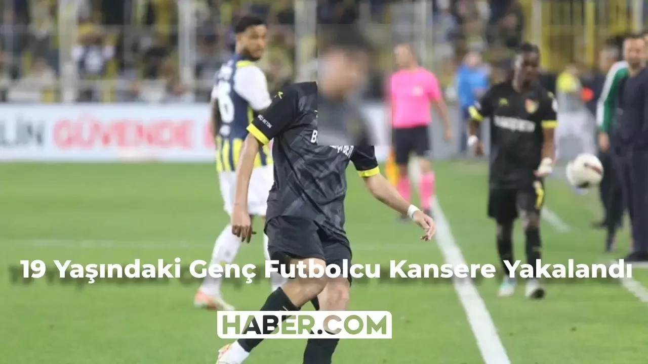 19 Yaşındaki Genç Futbolcu Kansere Yakalandı!