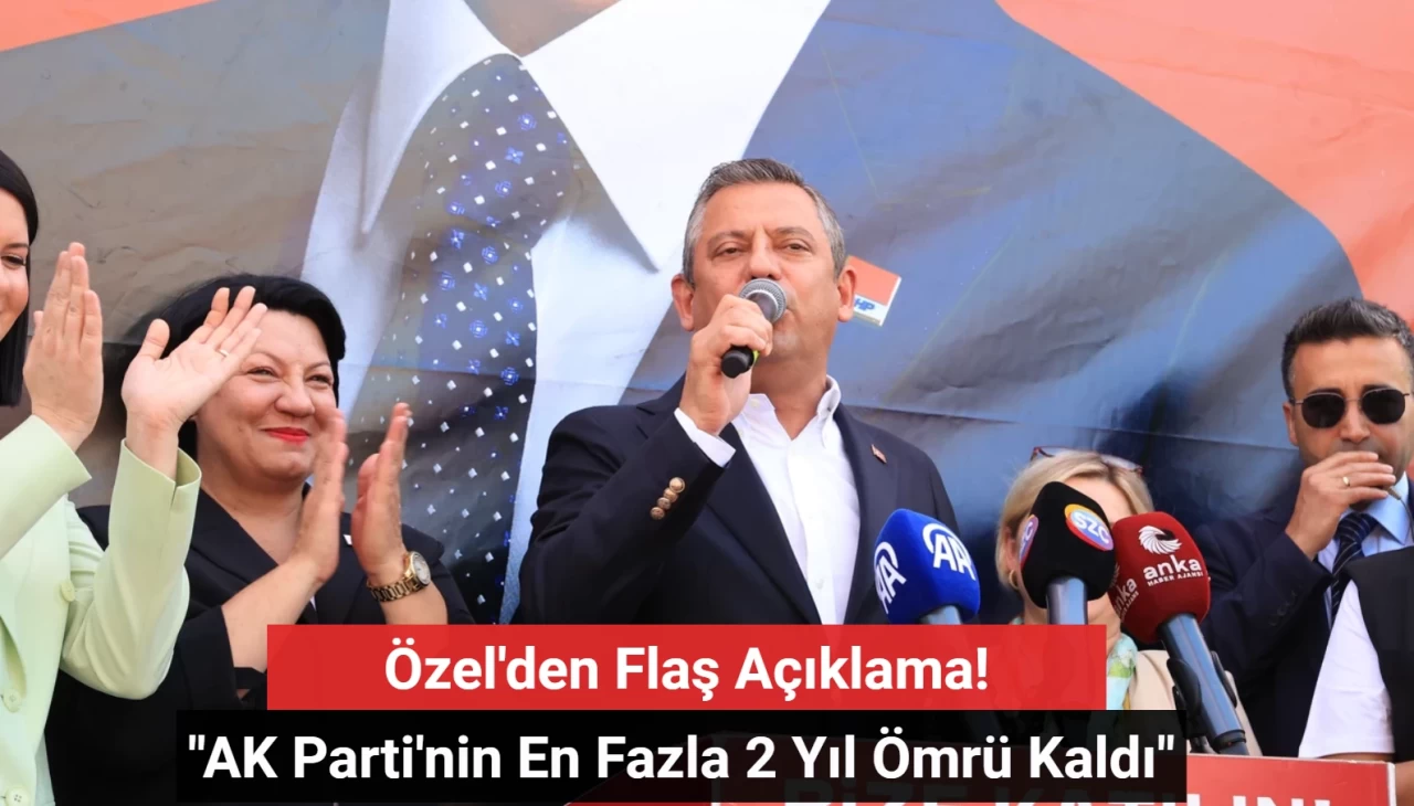 Özgür Özel: AK Parti İktidarının Sona Ermesine 2 Yıl Kaldı