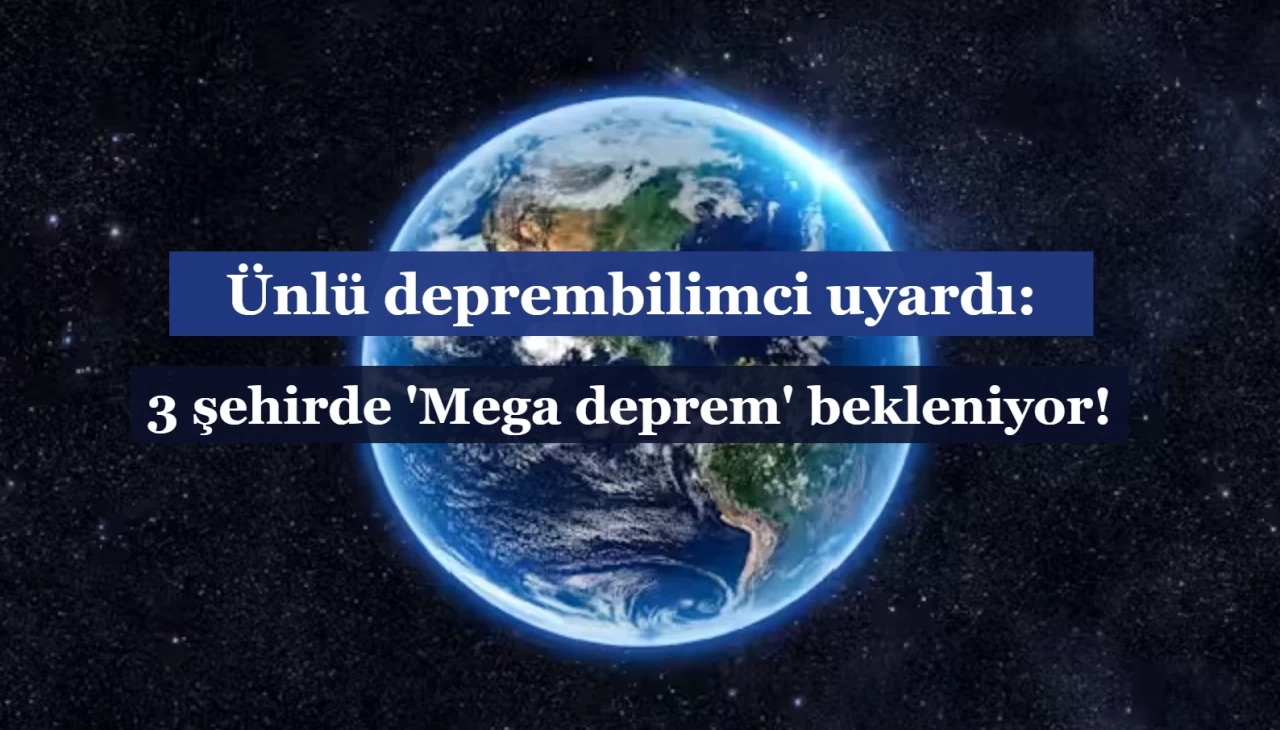 3 Şehirde Mega Deprem Beklentisi! Uzman İsim Uyardı