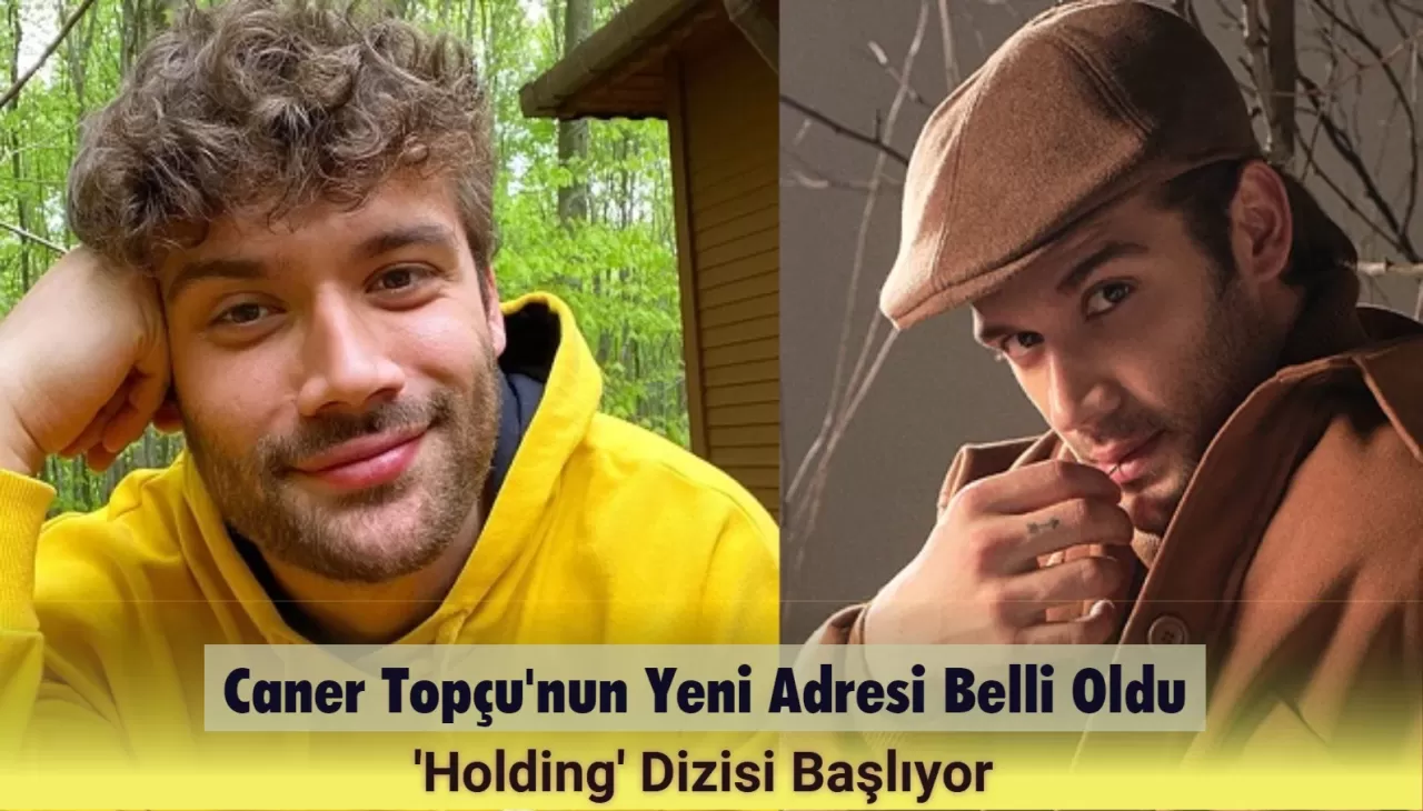 Caner Topçu ‘Holding’ Dizisiyle Ekranlara Dönüyor