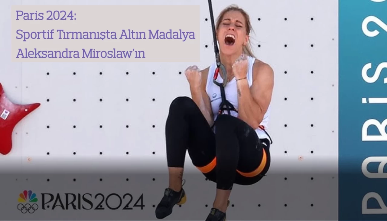 Paris 2024: Sportif Tırmanışta Altın Madalya Aleksandra Miroslaw'ın!