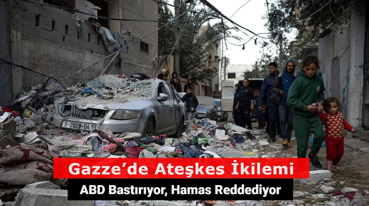 Gazze’de Ateşkes İkilemi: ABD Bastırıyor, Hamas Reddediyor