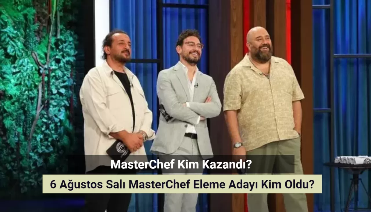 MasterChef Takım Oyununu Kim Kazandı? 6 Ağustos MasterChef Eleme Adayı Kim Oldu?