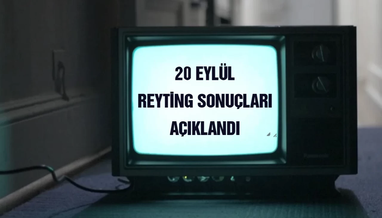 Reyting Sonuçları 20 Eylül 2024: Dünün Reyting Birincisi Kim Oldu?