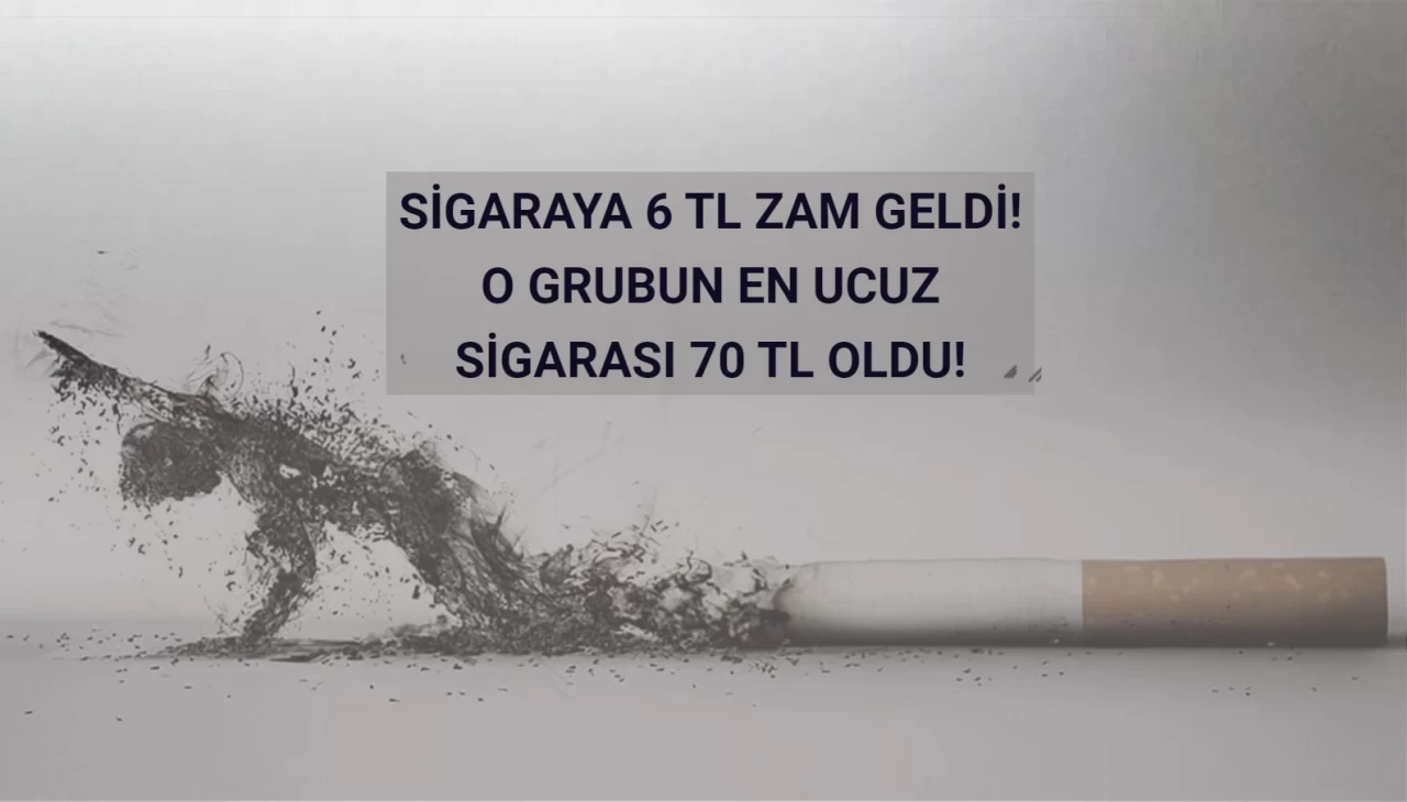 Sigaraya Yeni Zam: 6 TL Birden Zamlandı! İşte Güncel Sigara Fiyatları