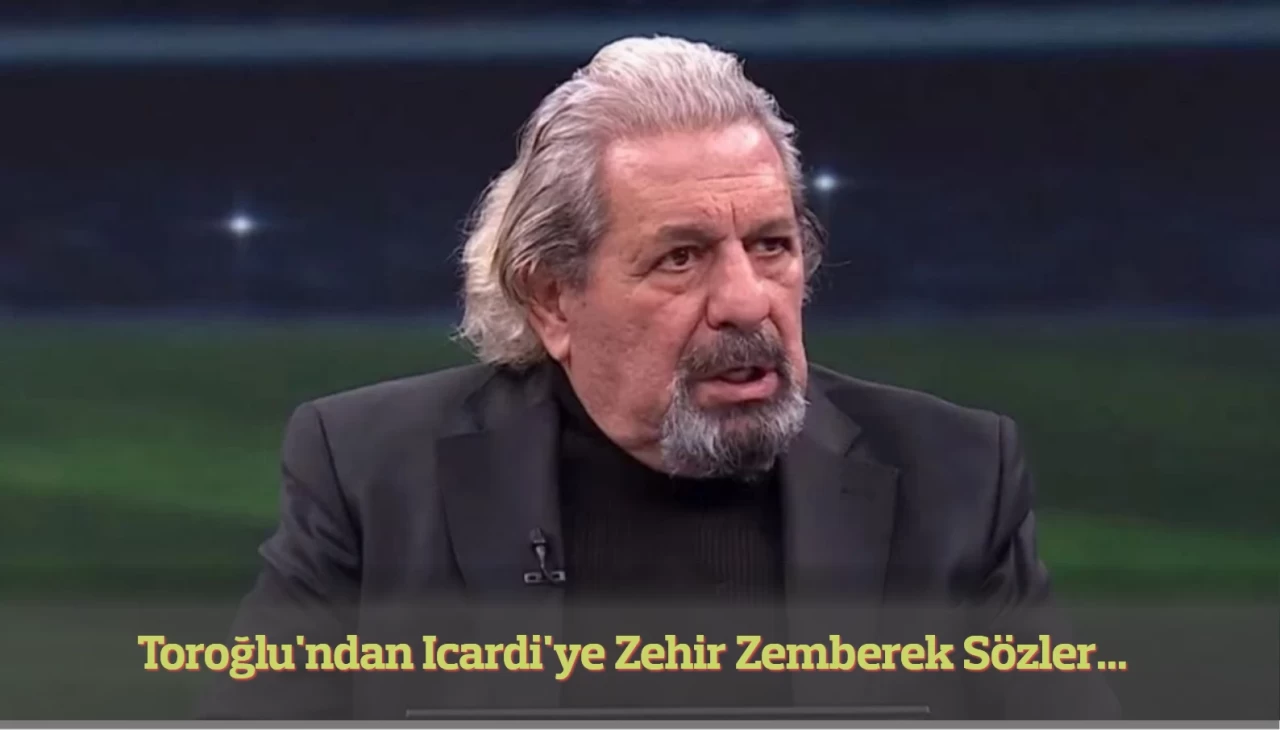 Erman Toroğlu'ndan Icardi'ye Zehir Zemberek Sözler: Gidiyor Hatunla Resim Çektiriyor!