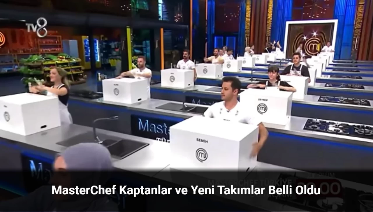 MasterChef Kaptan Kim Oldu 2 Eylül 2024? Takımlar Nasıl Oluştu?