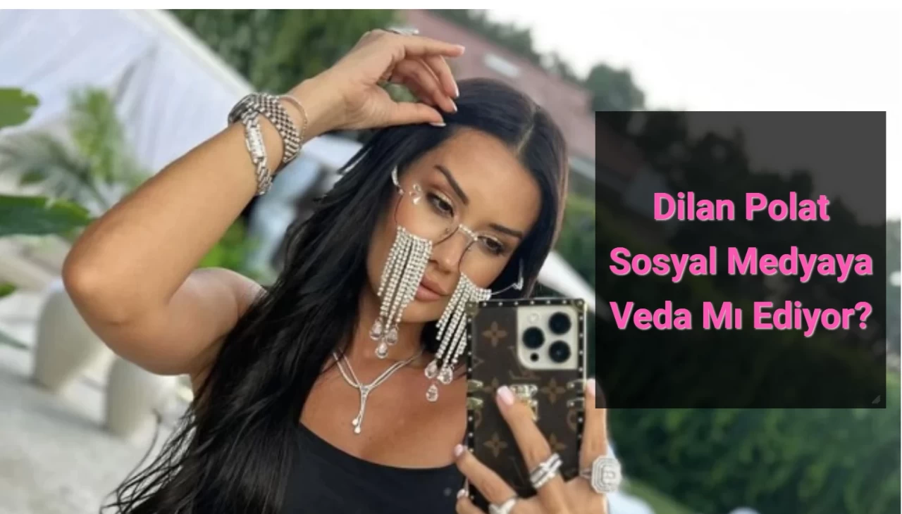 Dilan Polat’tan Radikal Karar: Sosyal Medya Hesabını Kapatıyor Mu?