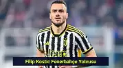 Filip Kostic Fenerbahçe Yolcusu! Juventus Anlaşmayı Kabul Etti