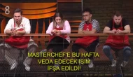 MasterChef’te Bu Hafta Elenecek İsim İfşa Edildi! 'Veda Değil Feda'