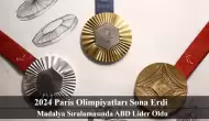 Paris Olimpiyatları Sonunda Madalya Sıralamasında ABD İlk Sırada