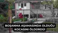 Boşanma Aşamasında Olan Kadın Eşini Silahla Öldürdü!