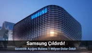 Samsung Çıldırdı: Güvenlik Açığını Bulana 1 Milyon Dolar Ödül!