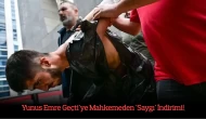 Yunus Emre Geçti'ye Mahkemeden 'Saygı' İndirimi! Cezası 8 Yıl Azaltıldı