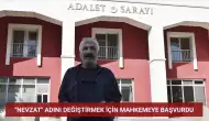 Manisa'da Nevzat Temel İsmini Değiştirmek İçin Mahkemeye Başvurdu!