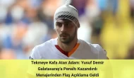 Yusuf Demir Maçta Kanlar İçinde Kalarak Galatasaray'a Penaltı Kazandırdı! Oyuncunun Menajerinden Flaş Açıklama Geldi