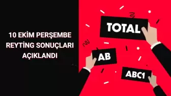 Reyting Sonuçları 10 Ekim 2024 Perşembe: Dünün Reyting Birincisi Kim Oldu?
