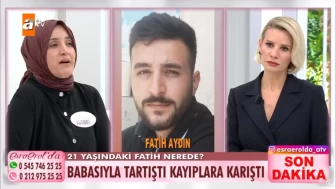 Babasıyla Tartıştı Kayıplara Karıştı: Esra Erol Fatih Aydın'ı Bulana 2 Milyon Lira Ödül Verecek!