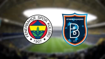 Fenerbahçe Başakşehir Maçı Canlı İzle: Fenerbahçe Başakşehir Canlı Yayın