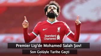 Premier Lig'de Mohamed Salah Şov! Tarihe Geçti