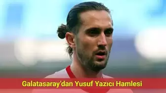 Galatasaray’dan Yusuf Yazıcı Hamlesi