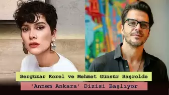 Bergüzar Korel ve Mehmet Günsür Başrolde: Annem Ankara Dizisi Başlıyor!