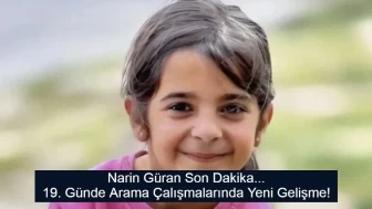 Narin Güran 19 Gündür Aranıyor: Arkadaşının Sözleri Ortaya Çıktı!