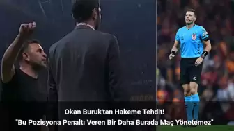 Okan Buruk Hakem Tehdidi İle Gündemde! Penaltı Veren Hakemi Uyardı!