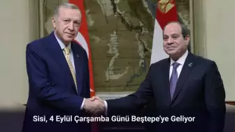 Mısır Cumhurbaşkanı Sisi Yarın Ankara'ya Geliyor