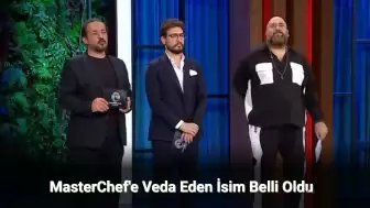 MasterChef Kim Elendi 22 Eylül 2024? MasterChef’e Veda Eden İsim