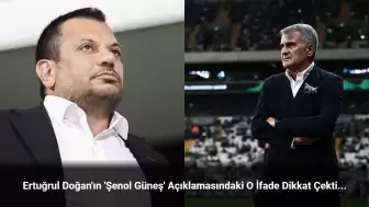 Ertuğrul Doğan'dan Şenol Güneş Açıklaması: Daha Tecrübeli Bir Hoca İle Anlaştık