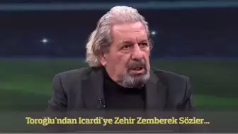 Erman Toroğlu'ndan Icardi'ye Zehir Zemberek Sözler: Gidiyor Hatunla Resim Çektiriyor!