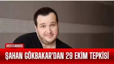 Şahan Gökbakar'dan 29 Ekim Tepkisi: "Cumhuriyet Bayramı Coşkuyla Kutlanmalı!"