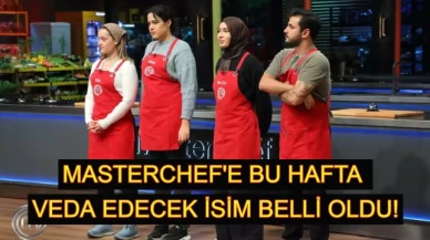 MasterChef’e Bu Hafta Veda Edecek İsim İfşa Edildi! Uzak Diyarlardan Gelmişti...