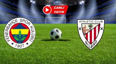 Fenerbahçe - Athletic Bilbao Canlı İzle | UEFA Avrupa Ligi Fenerbahçe Athletic Bilbao Canlı Yayın