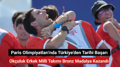 Paris Olimpiyatları'nda Türkiye'den Tarihi Başarı: Okçuluk Erkek Milli Takımı Bronz Madalya Kazandı