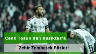 Fenerbahçe’ye Transfer Olan Cenk Tosun’dan Beşiktaş İçin Flaş Açıklama!